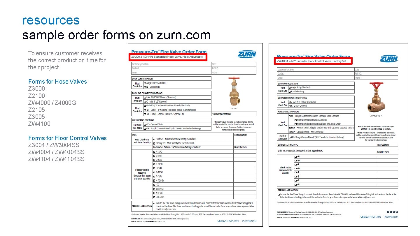resources sample order forms on zurn. com To ensure customer receives the correct product