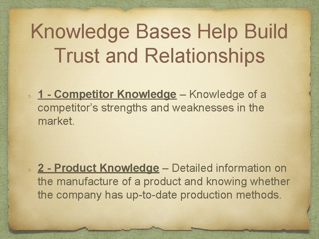 Knowledge Bases Help Build Trust and Relationships 1 - Competitor Knowledge – Knowledge of