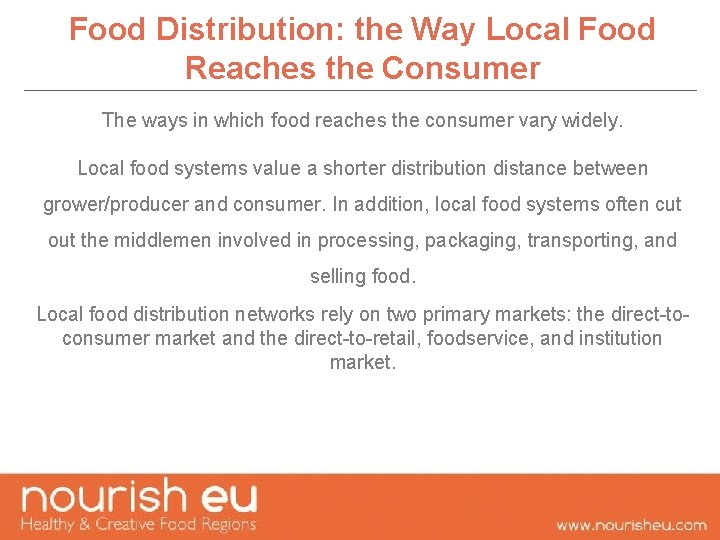 Food Distribution: the Way Local Food Reaches the Consumer The ways in which food