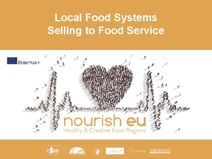 Local Food Systems Selling to Food Service Local Food Systems Selling to Food Service