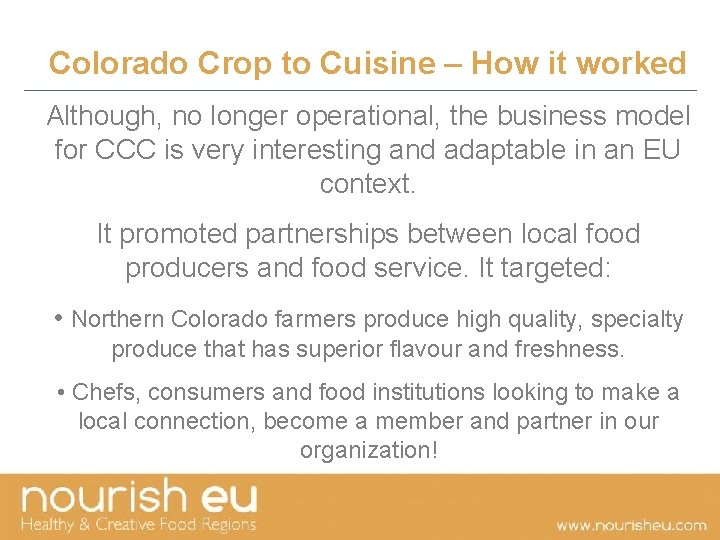 Colorado Crop to Cuisine – How it worked Although, no longer operational, the business