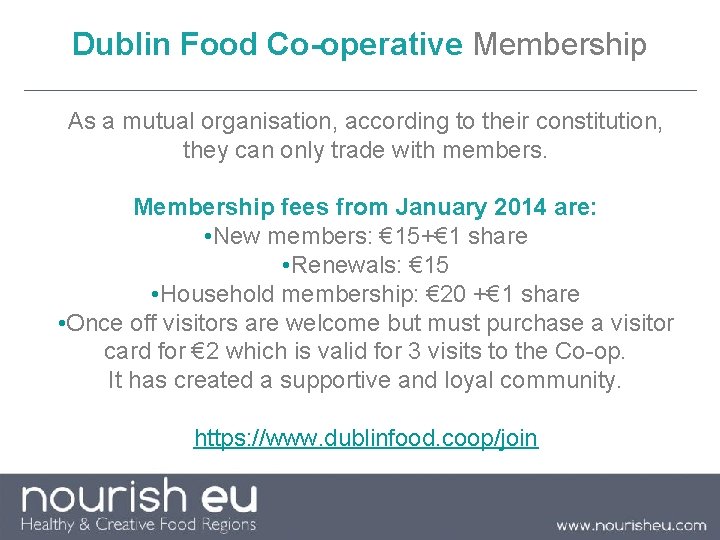 Dublin Food Co-operative Membership As a mutual organisation, according to their constitution, they can Dublin Food Co-operative Membership As a mutual organisation, according to their constitution, they can