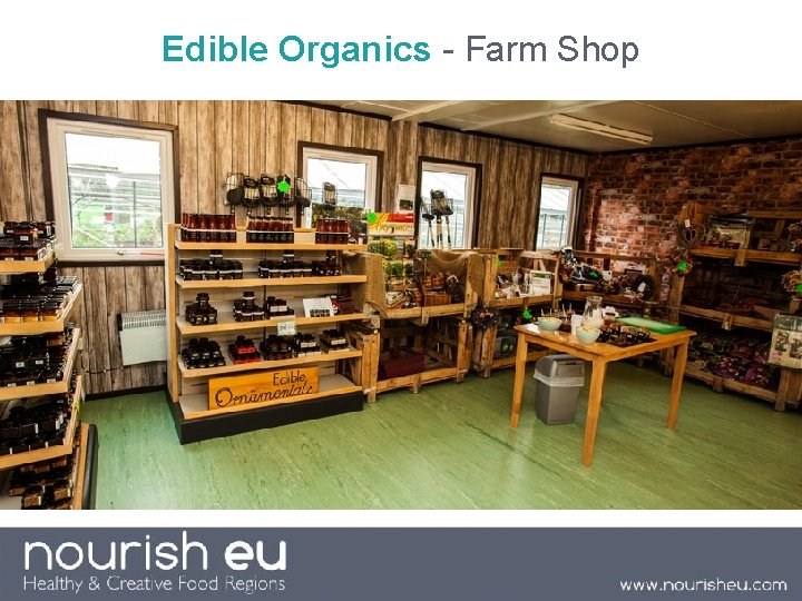 Edible Organics - Farm Shop Edible Organics - Farm Shop