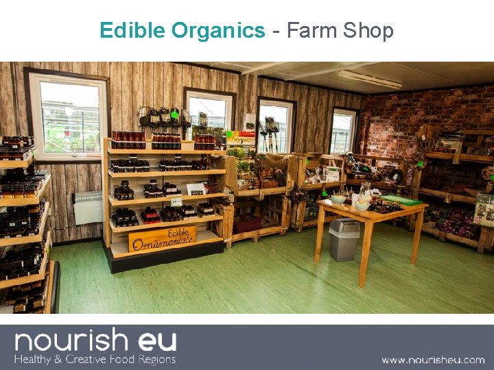 Edible Organics - Farm Shop 