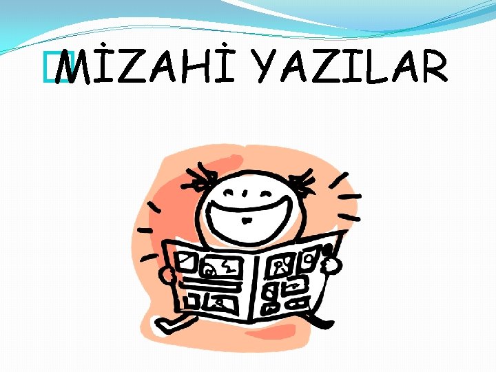 � MİZAHİ YAZILAR 