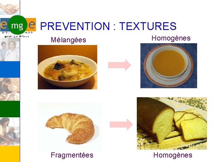 PREVENTION : TEXTURES Mélangées Homogènes Fragmentées Homogènes 