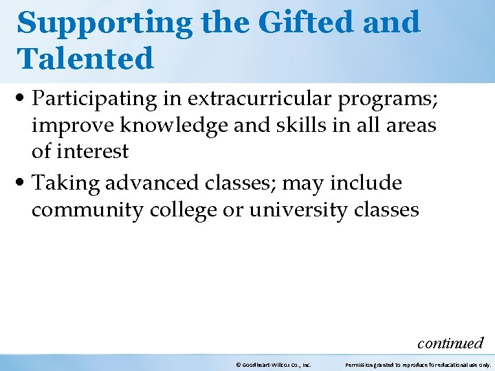 Supporting the Gifted and Talented • Participating in extracurricular programs; improve knowledge and skills