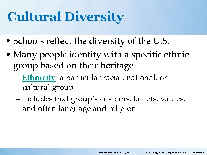 Cultural Diversity • Schools reflect the diversity of the U. S. • Many people