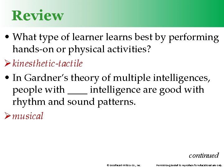 Review • What type of learner learns best by performing hands-on or physical activities?