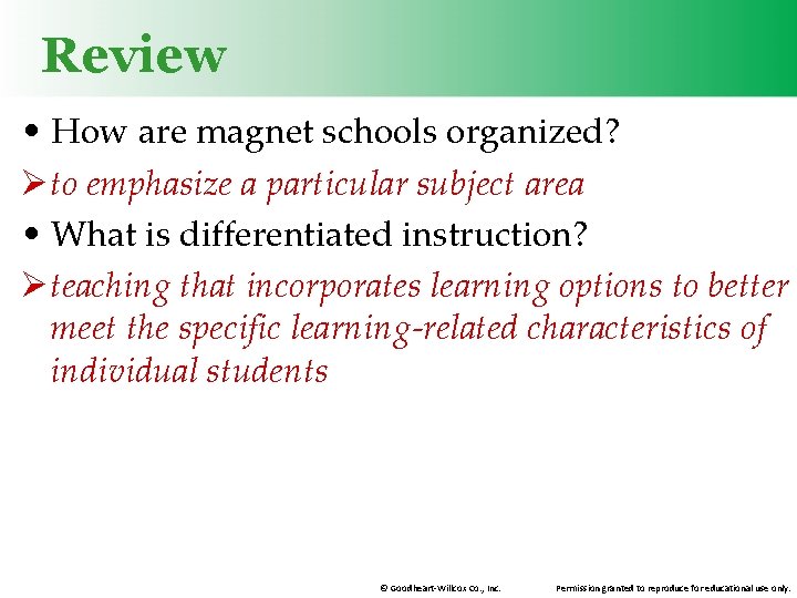 Review • How are magnet schools organized? Ø to emphasize a particular subject area