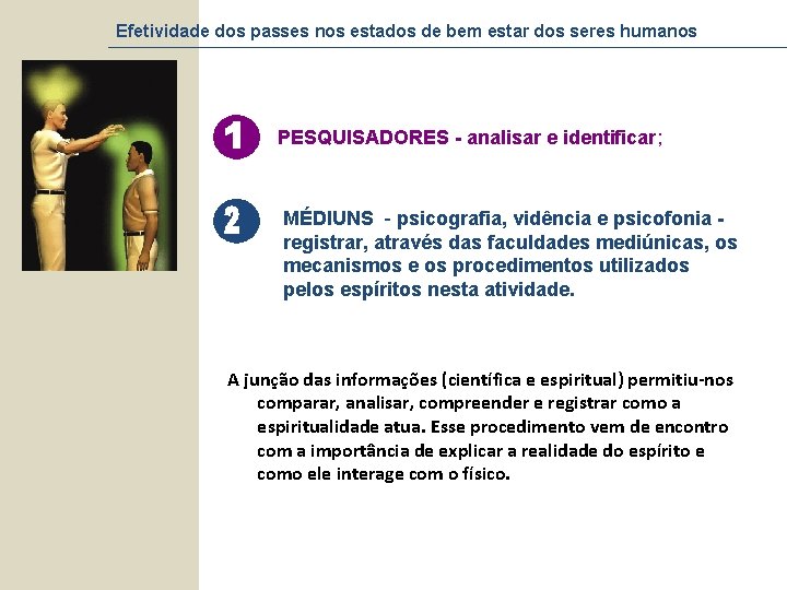 Efetividade dos passes nos estados de bem estar dos seres humanos PESQUISADORES - analisar