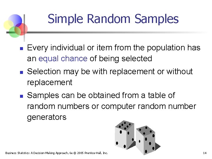 Simple Random Samples n n n Every individual or item from the population has
