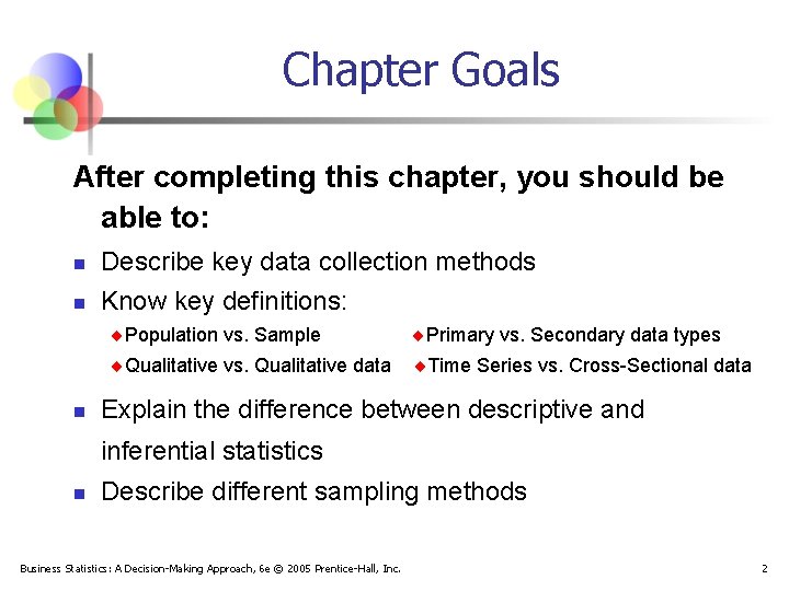 Chapter Goals After completing this chapter, you should be able to: n n n