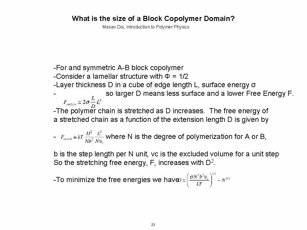 What is the size of a Block Copolymer Domain? Masao Doi, Introduction to Polymer