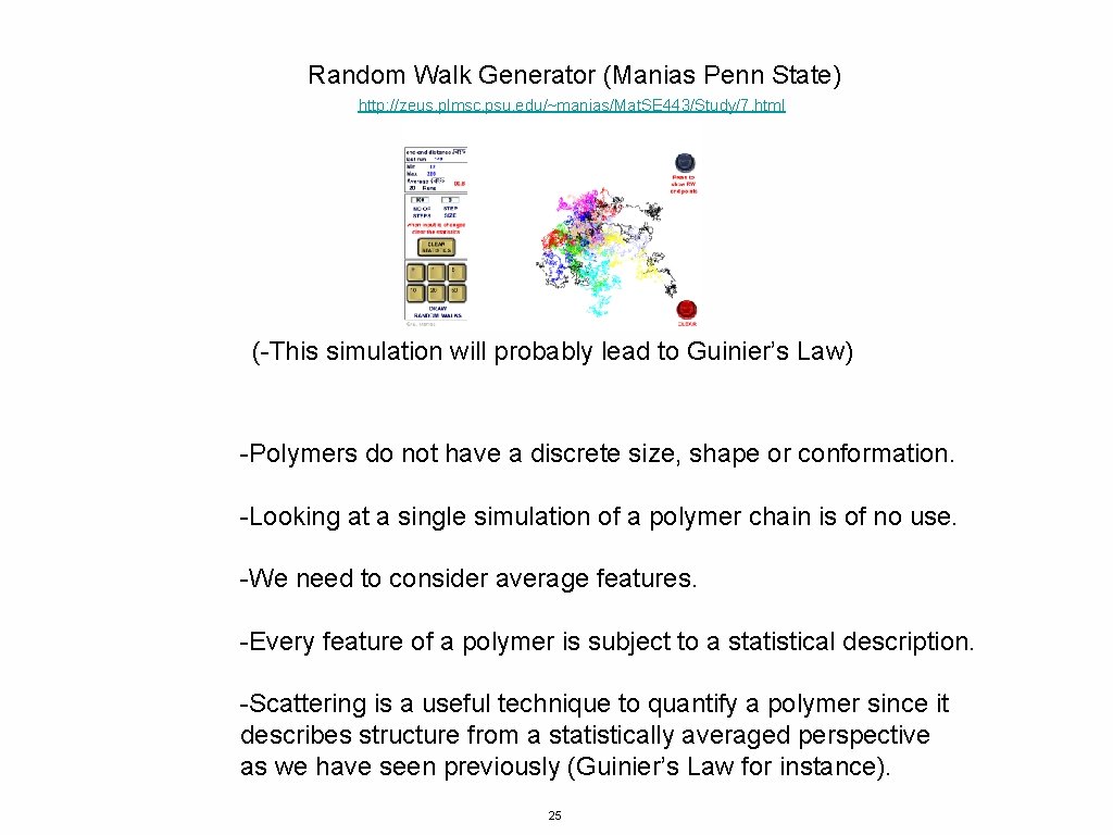 Random Walk Generator (Manias Penn State) http: //zeus. plmsc. psu. edu/~manias/Mat. SE 443/Study/7. html