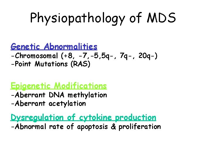 Physiopathology of MDS Genetic Abnormalities -Chromosomal (+8, -7, -5, 5 q-, 7 q-, 20