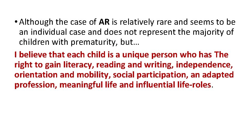  • Although the case of AR is relatively rare and seems to be