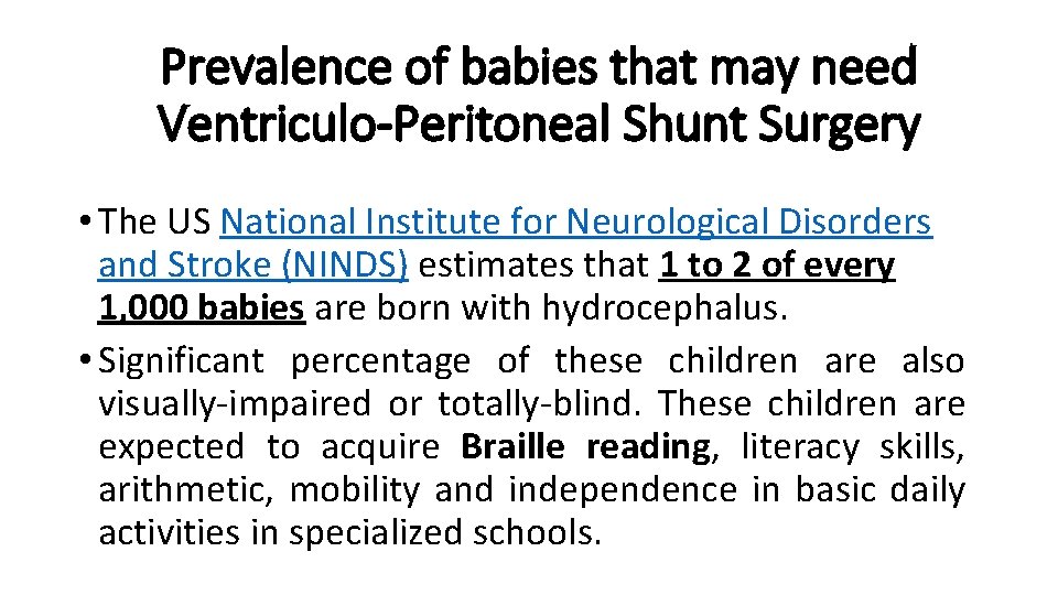 Prevalence of babies that may need Ventriculo-Peritoneal Shunt Surgery • The US National Institute