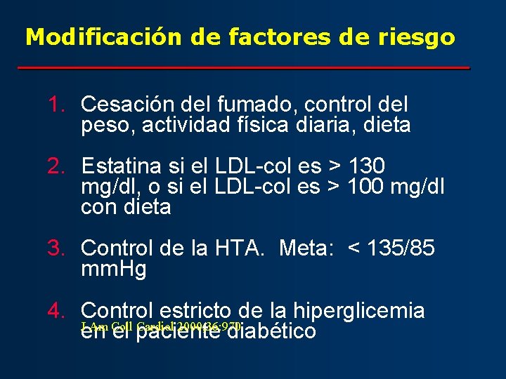 Modificación de factores de riesgo 1. Cesación del fumado, control del peso, actividad física