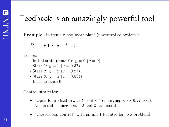 Feedback is an amazingly powerful tool 34 