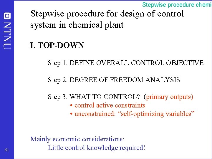 Stepwise procedure chemic Stepwise procedure for design of control system in chemical plant I.