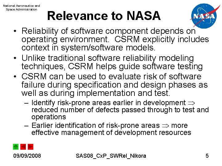 National Aeronautics and Space Administration Relevance to NASA • Reliability of software component depends
