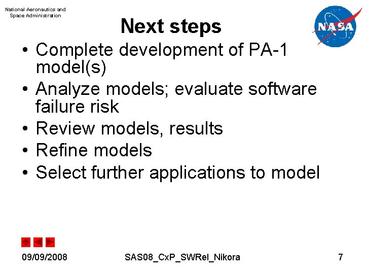 National Aeronautics and Space Administration Next steps • Complete development of PA-1 model(s) •