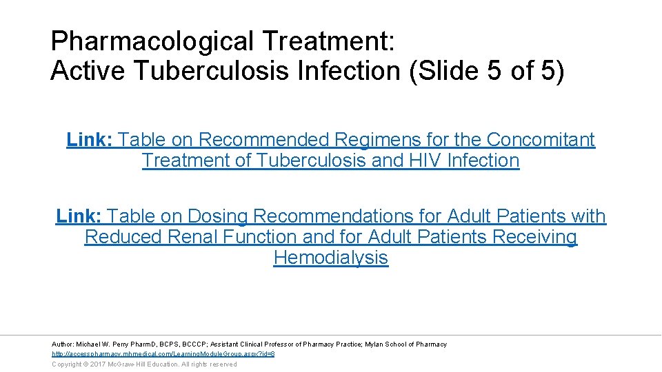 Pharmacological Treatment: Active Tuberculosis Infection (Slide 5 of 5) Link: Table on Recommended Regimens