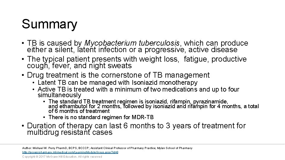 Summary • TB is caused by Mycobacterium tuberculosis, which can produce either a silent,