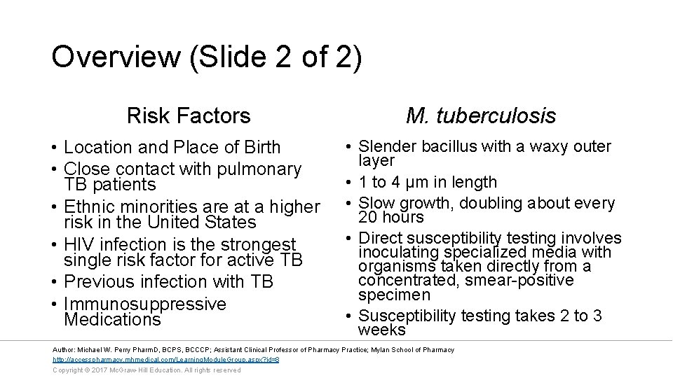 Overview (Slide 2 of 2) Risk Factors M. tuberculosis • Location and Place of