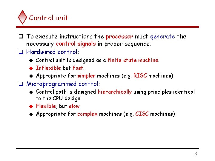 Control unit q To execute instructions the processor must generate the necessary control signals Control unit q To execute instructions the processor must generate the necessary control signals