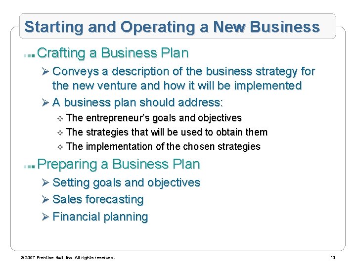 Starting and Operating a New Business Crafting a Business Plan Ø Conveys a description