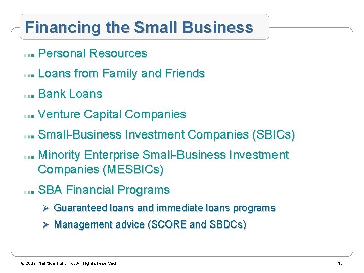 Financing the Small Business Personal Resources Loans from Family and Friends Bank Loans Venture