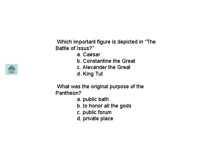 Which important figure is depicted in “The Battle of Issus? ” a. Caesar b.