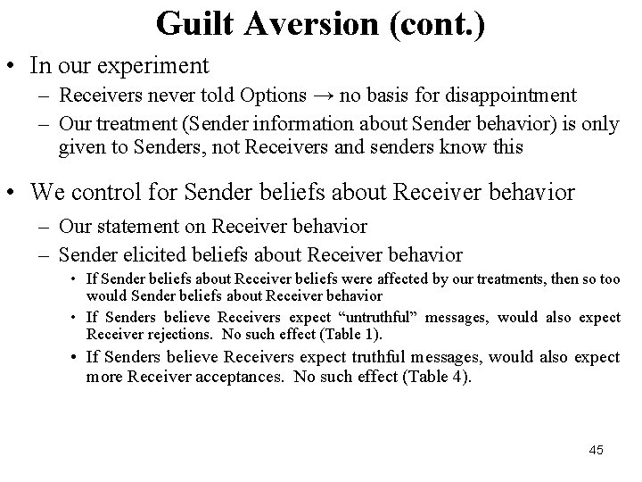 Guilt Aversion (cont. ) • In our experiment – Receivers never told Options →