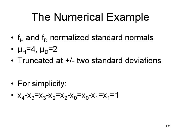 The Numerical Example • f. H and f. D normalized standard normals • μH=4,