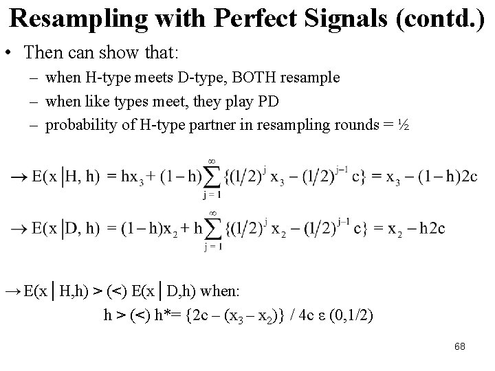 Resampling with Perfect Signals (contd. ) • Then can show that: – when H-type
