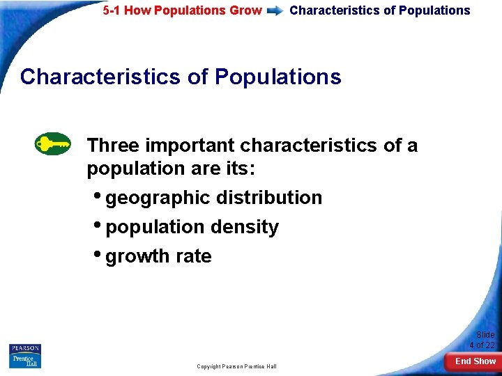 5 -1 How Populations Grow Characteristics of Populations Three important characteristics of a population