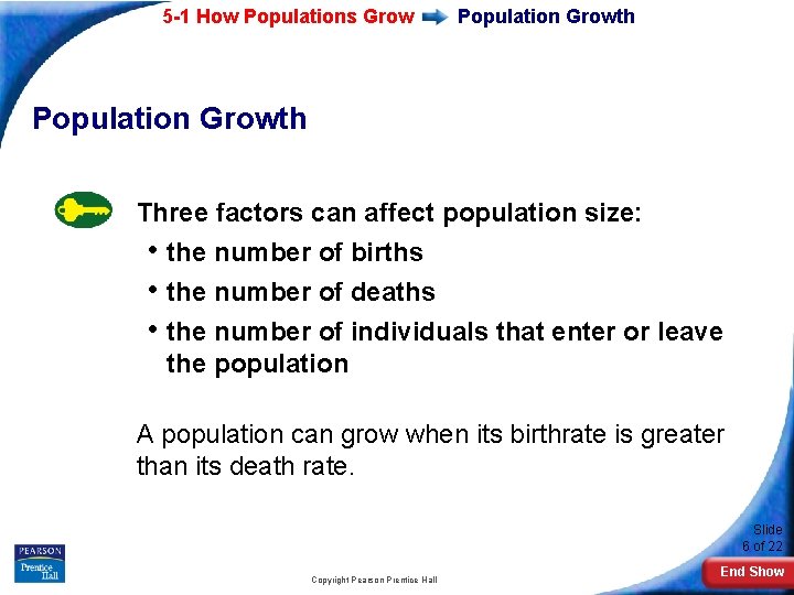 5 -1 How Populations Grow Population Growth Three factors can affect population size: •