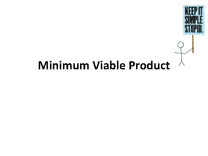 Minimum Viable Product 