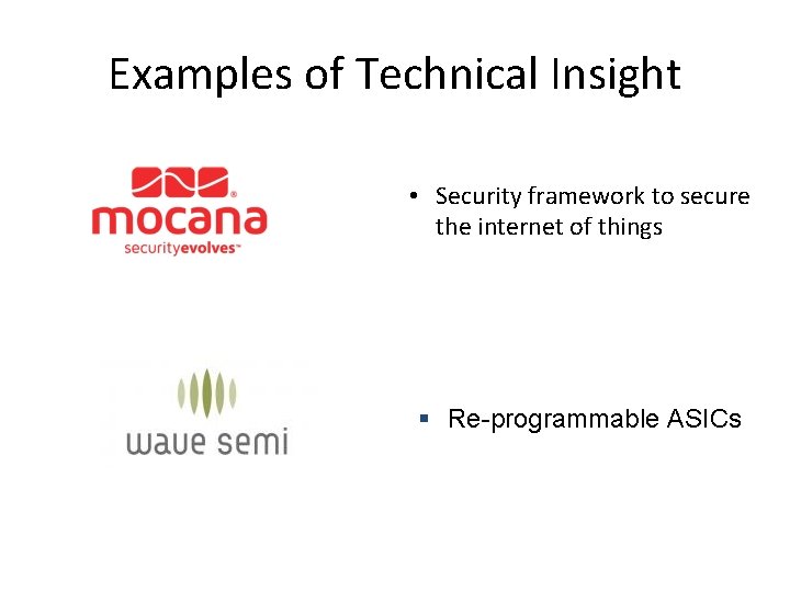 Examples of Technical Insight • Security framework to secure the internet of things §