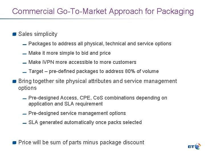 Commercial Go-To-Market Approach for Packaging Sales simplicity Packages to address all physical, technical and