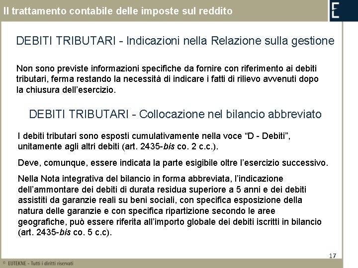 Il trattamento contabile delle imposte sul reddito DEBITI TRIBUTARI - Indicazioni nella Relazione sulla