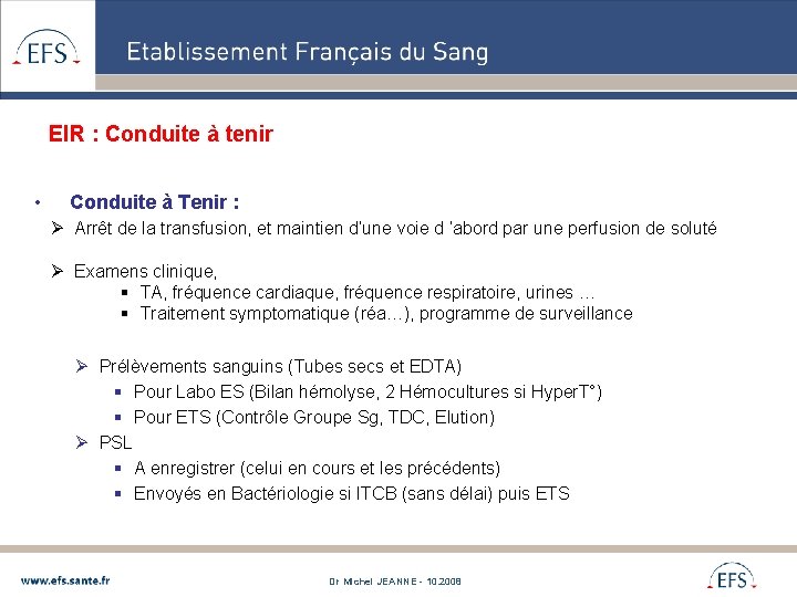  EIR : Conduite à tenir • Conduite à Tenir : Arrêt de la