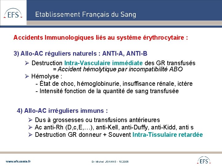 Accidents Immunologiques liés au système érythrocytaire : 3) Allo-AC réguliers naturels : ANTI-A, ANTI-B