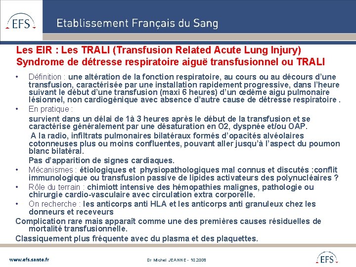 Les EIR : Les TRALI (Transfusion Related Acute Lung Injury) Syndrome de détresse respiratoire