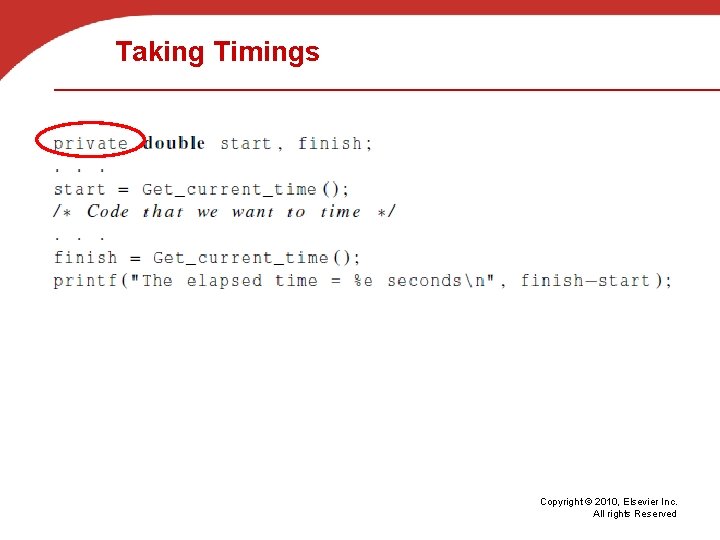 Taking Timings Copyright © 2010, Elsevier Inc. All rights Reserved 