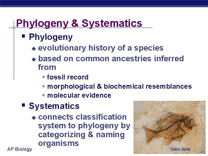 Phylogeny & Systematics § Phylogeny evolutionary history of a species u based on common