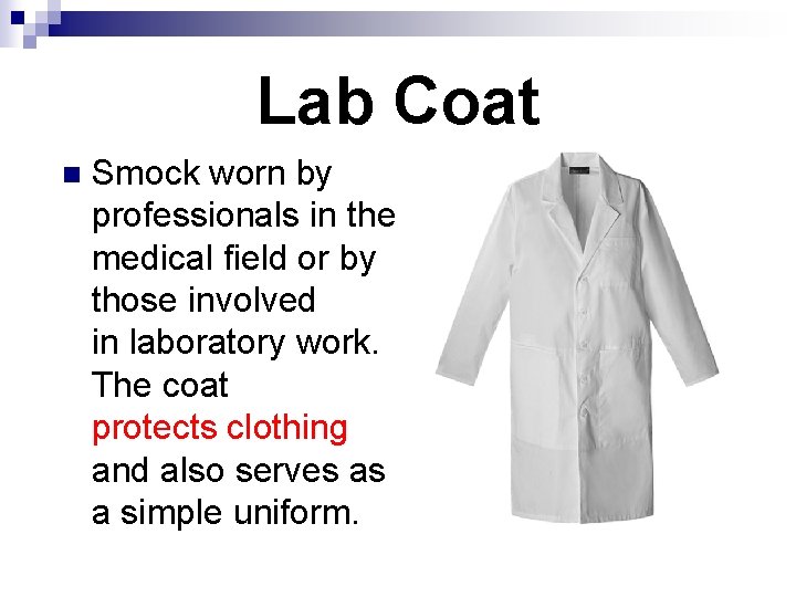 Lab Coat n Smock worn by professionals in the medical field or by those