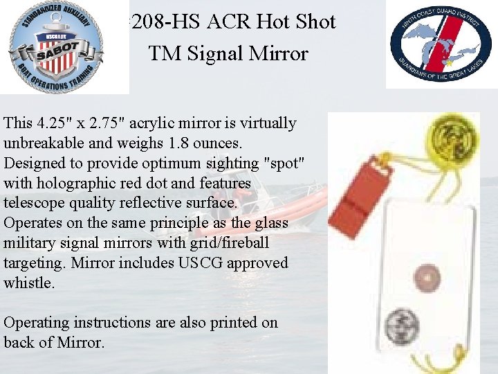 #208 -HS ACR Hot Shot TM Signal Mirror This 4. 25" x 2. 75"